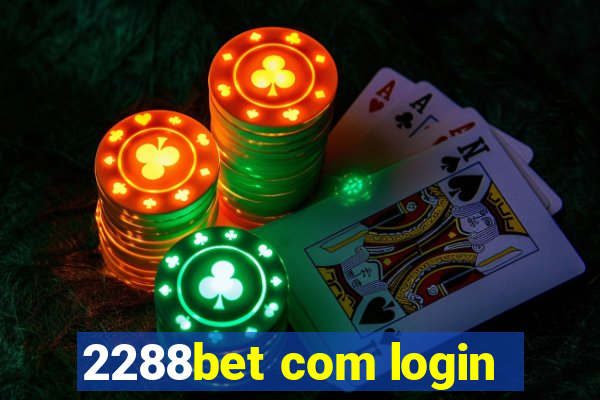 2288bet com login